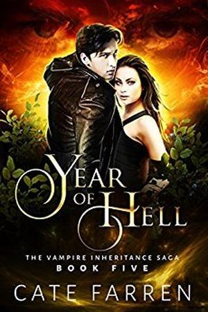 Year of Hell (The Vampire Inheritance Saga #5)
