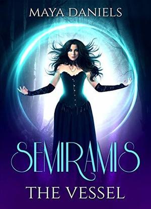 Semiramis The Vessel (Semiramis #3)