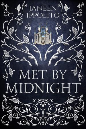 Met By Midnight: A Cinderella Retelling by Janeen Ippolito