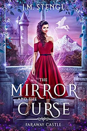 The Mirror and the Curse (Faraway Castle #5)
