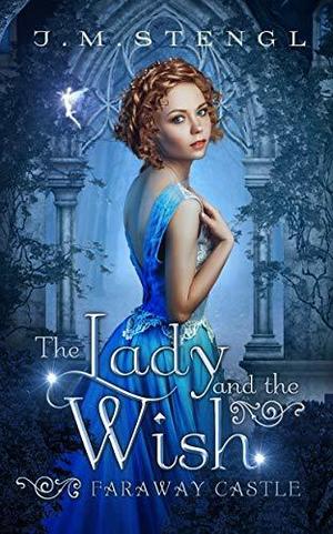 The Lady and the Wish (Faraway Castle #4)