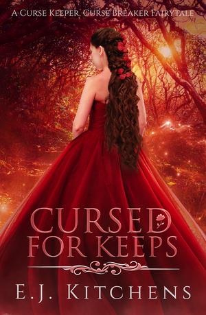 Cursed for Keeps: A Clean Fairytale Retelling of the Frog Prince and Snow White and the Seven Dwarves by E.J. Kitchens