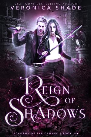Reign of Shadows (Academy of the Damned #6)
