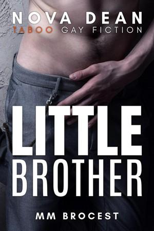 Little Brother: MM Brocest | Gay Taboo by Nova Dean
