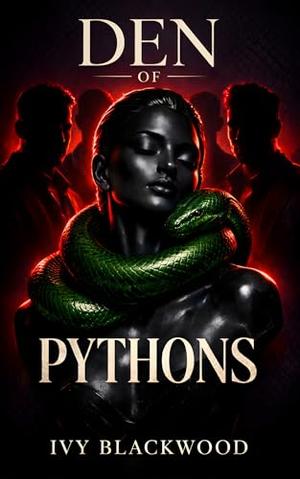 Den of Pythons: A Dark Reverse Harem Mafia Romance by Ivy Blackwood