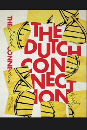 The Dutch Connection by RJ Kane