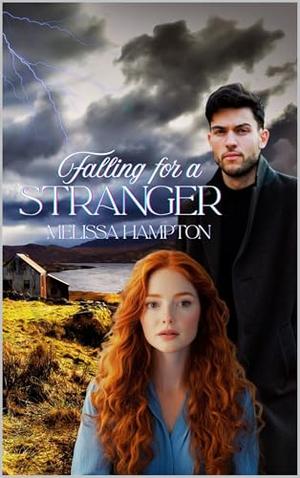 Falling for a Stranger by Melissa Hampton