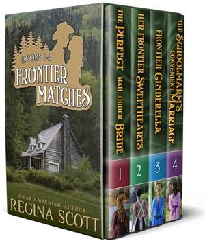Frontier Matches: Four Sweet, Clean Western Romances by Regina Scott