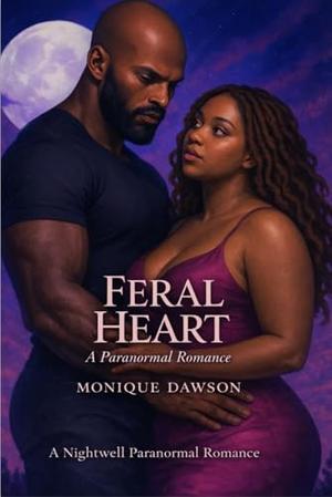 Feral Heart by Monique Dawson