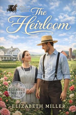 The Heirloom by Elizabeth Miller