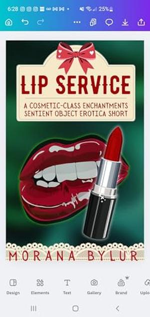 Lip Service: A Lipstick Sentient Object Romance : A Cosmetic-Class Enchantments Sentient Object Erotica Short by Morana Bylur