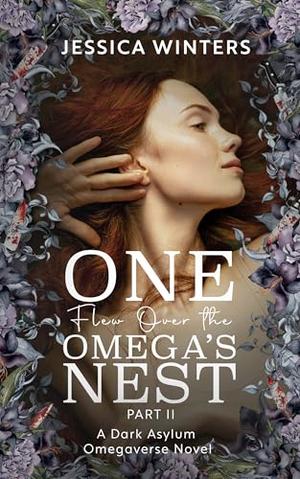 One Flew Over the Omega's Nest: Part Two (TwistedVerse #2)