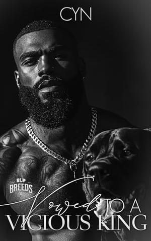 Vowed to a Vicious King by Cyn