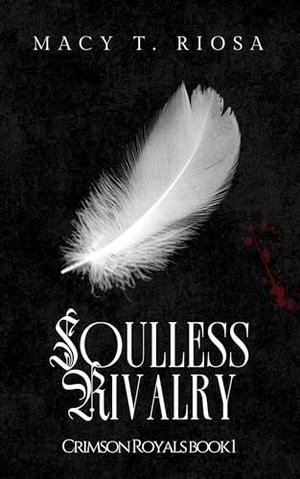 Soulless Rivalry by Macy T. Riosa