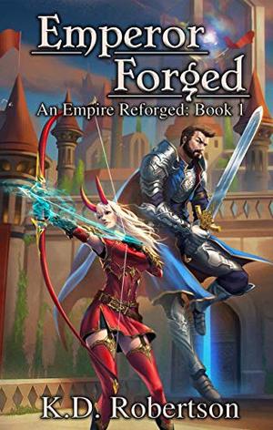 Emperor Forged by K.D. Robertson