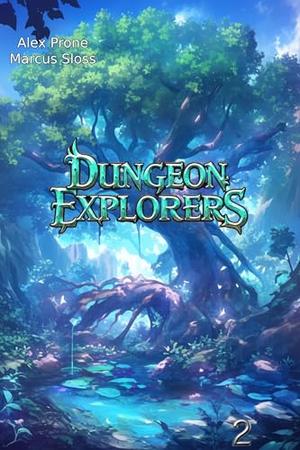 Dungeon Explorers by Alex Prone, Marcus Sloss