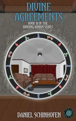 Divine Agreements by Daniel Schinhofen