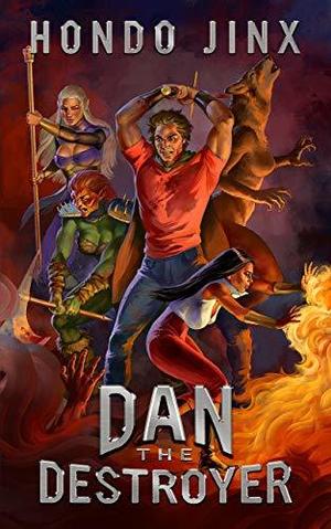 Dan the Destroyer by Hondo Jinx