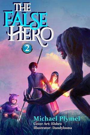 The False Hero, Volume 2 by Michael Plymel