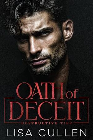 Oath of Deceit by Lisa Cullen