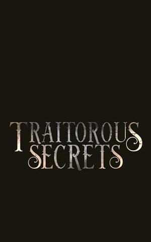 Traitorous Secrets (Greywood Conservatory for the Arcane #3)