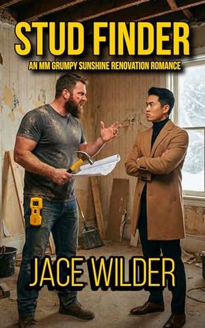 Stud Finder: An MM Grumpy Sunshine Renovation Romance by Jace Wilder