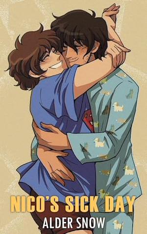 Nico's Sick Day: A Heat Haze Short Story by Alder Snow