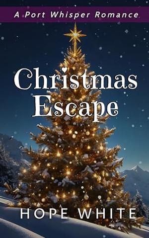 Christmas Escape by Hope White