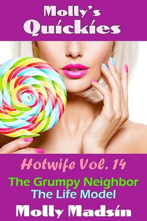 Molly's Quickies: Hotwife Volume 14 by Molly Madsin