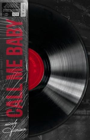 Call Me Baby: Side A by Nicole Fiorina