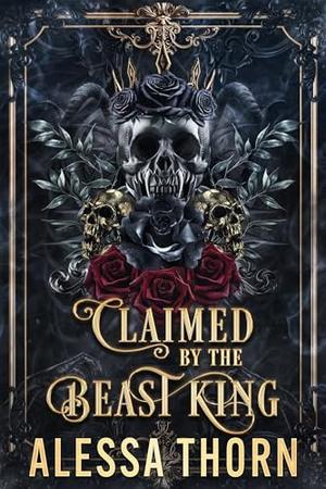 Claimed by the Beast King by Alessa Thorn