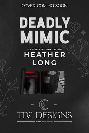 Deadly Mimic by Heather Long