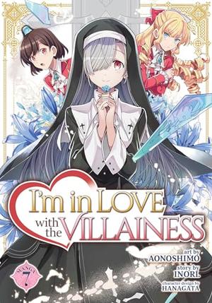 I'm in Love with the Villainess  Vol. 7 by Aonoshimo, Inori, Hanagata