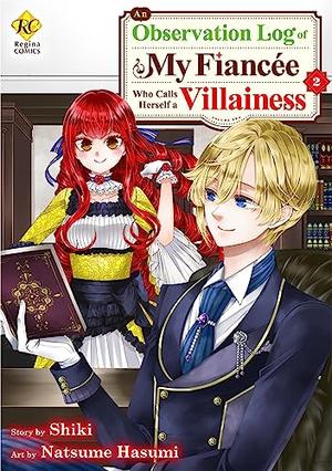An Observation Log of My Fiancée Who Calls Herself a Villainess：Jishouakuyakureijou Na Konyakusya No Kansatsukiroku Vol.２ by Natsume Hasumi, Shiki