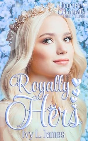 Royally Hers by Ivy L. James