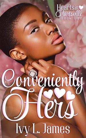 Conveniently Hers by Ivy L. James
