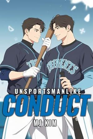 Unsportsmanlike Conduct by MJ Kim