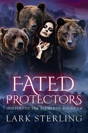 Fated Protectors: Shifters of the Elements, Books 1-4 by Lark Sterling