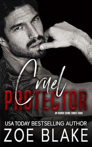 Cruel Protector: A Dark Mafia Arranged Marriage Romance (Ivanov Crime Family #8)