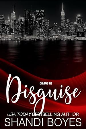 Chaos in Disguise: Grayson's Story by Shandi Boyes