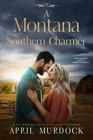 A Montana Southern Charmer by April Murdock