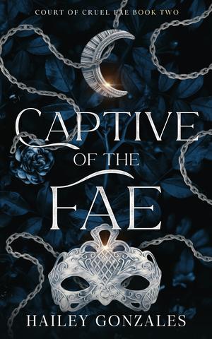 Captive of the Fae by Hailey Gonzales