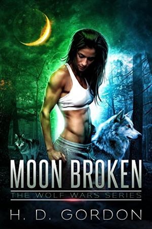 Moon Broken (The Wolf Wars #2)