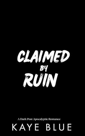 Claimed by Ruin (This is Not a Test #3)