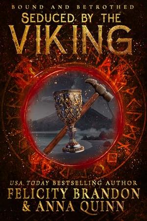 Seduced by the Viking by Felicity Brandon, Anna Quinn