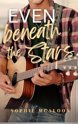Even Beneath The Stars: A YA enemies to lovers romance (Sandy Haven #4)