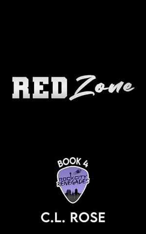 Red Zone by C.L. Rose