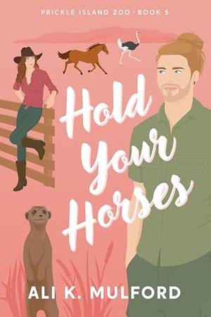Hold Your Horses (Prickle Island Zoo #5)