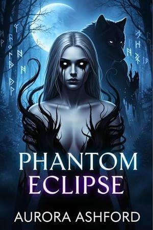Phantom Eclipse by Aurora Ashford