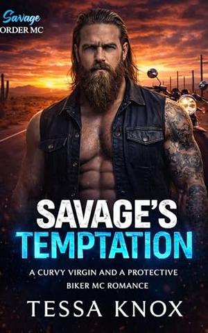 Savage's Temptation: A Curvy Virgin and a Protective Biker MC Romance by Tessa Knox